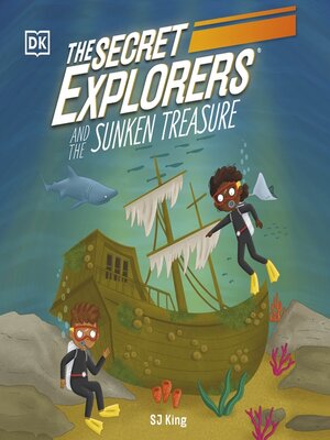 cover image of The Secret Explorers and the Sunken Treasure